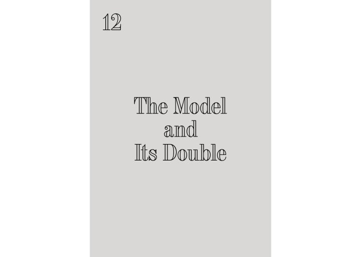 12 The Model And Its Double