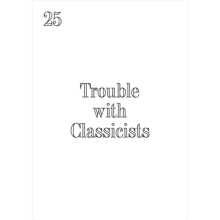 25 Trouble With Classicists Index